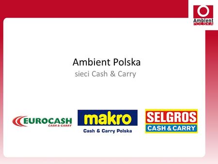 Ambient Polska sieci Cash & Carry