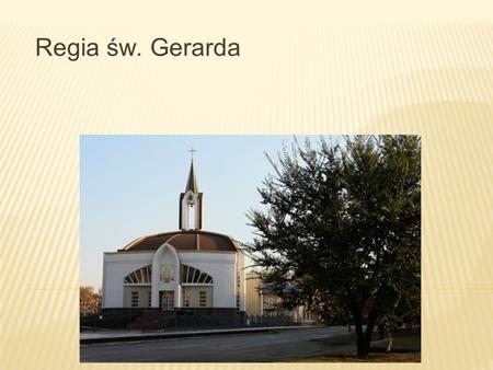 Regia św. Gerarda.