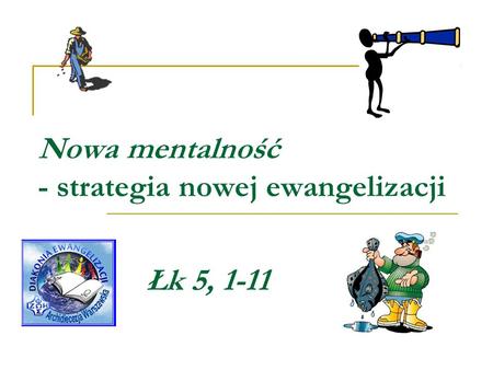 Nowa mentalność - strategia nowej ewangelizacji