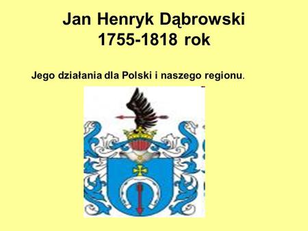 Jan Henryk Dąbrowski rok