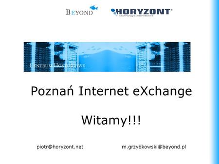 Poznań Internet eXchange Witamy!!!