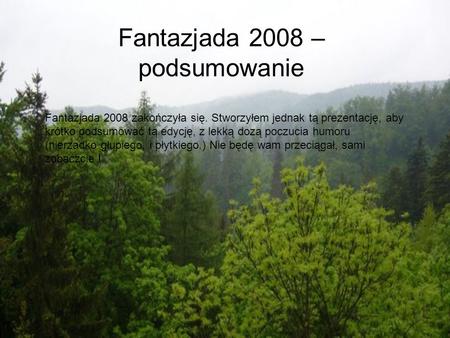 Fantazjada 2008 – podsumowanie