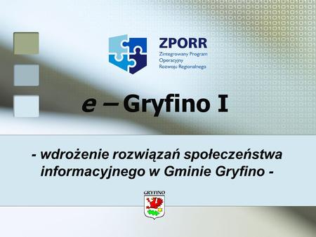- wdrożenie rozwiązań społeczeństwa informacyjnego w Gminie Gryfino -