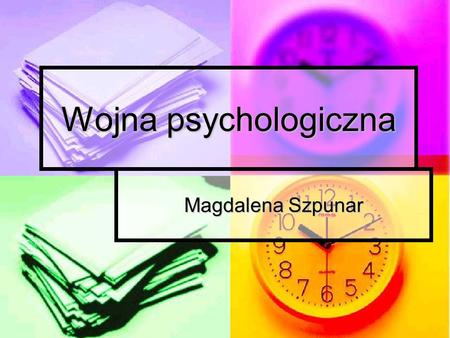 Wojna psychologiczna Magdalena Szpunar.