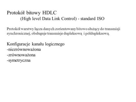 Protokół bitowy HDLC (High level Data Link Control) - standard ISO