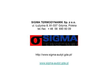 SIGMA TERMODYNAMIK Sp. z o.o. ul. Łużycka 8, Gdynia, Polska