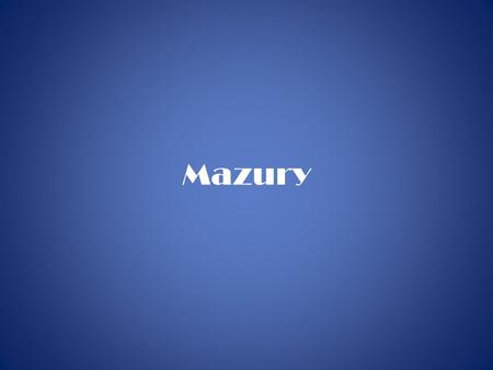 Mazury.