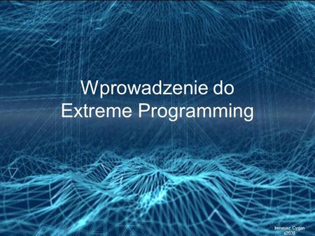 Wprowadzenie do Extreme Programming