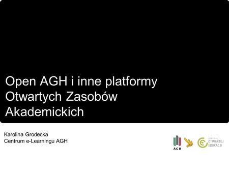Open AGH i inne platformy Otwartych Zasobów Akademickich