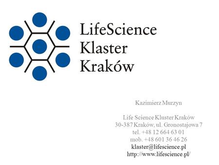 Life Science Kluster Kraków Kraków, ul. Gronostajowa 7