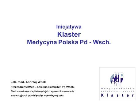 Inicjatywa Klaster Medycyna Polska Pd - Wsch.