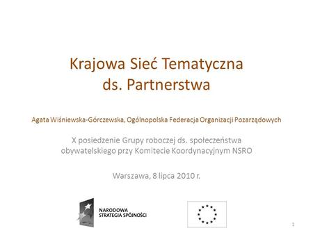 Krajowa Sieć Tematyczna ds. Partnerstwa Agata Wiśniewska-Górczewska, Ogólnopolska Federacja Organizacji Pozarządowych X posiedzenie Grupy roboczej ds.