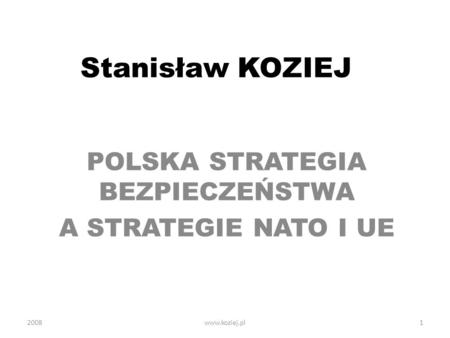 POLSKA STRATEGIA BEZPIECZEŃSTWA A STRATEGIE NATO I UE