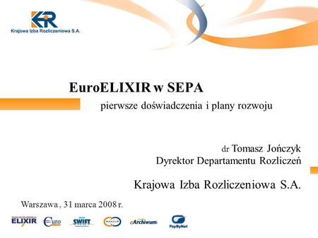 EuroELIXIR w SEPA pierwsze doświadczenia i plany rozwoju