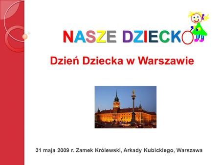 NASZE DZIECK Dzień Dziecka w Warszawie