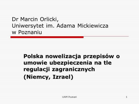 Dr Marcin Orlicki, Uniwersytet im. Adama Mickiewicza w Poznaniu