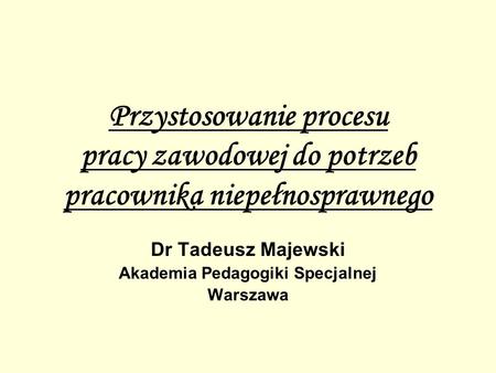 Dr Tadeusz Majewski Akademia Pedagogiki Specjalnej Warszawa