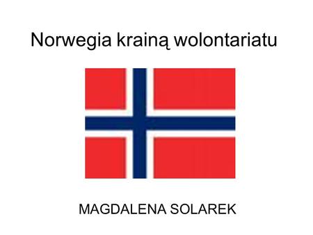 Norwegia krainą wolontariatu