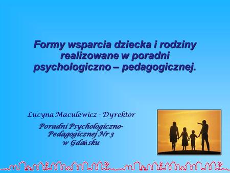Lucyna Maculewicz - Dyrektor Poradni Psychologiczno-Pedagogicznej Nr 3