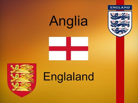 Anglia Englaland.