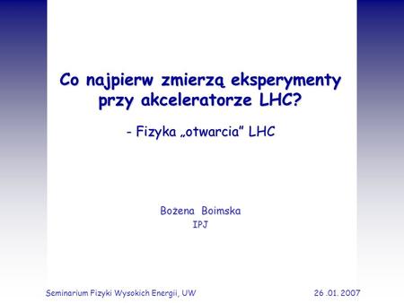 Co najpierw zmierzą eksperymenty przy akceleratorze LHC?