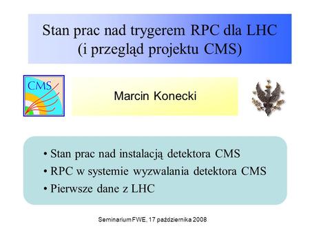 Stan prac nad trygerem RPC dla LHC (i przegląd projektu CMS)