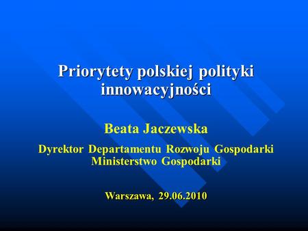 Priorytety polskiej polityki innowacyjności