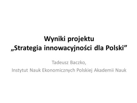 Wyniki projektu „Strategia innowacyjności dla Polski”