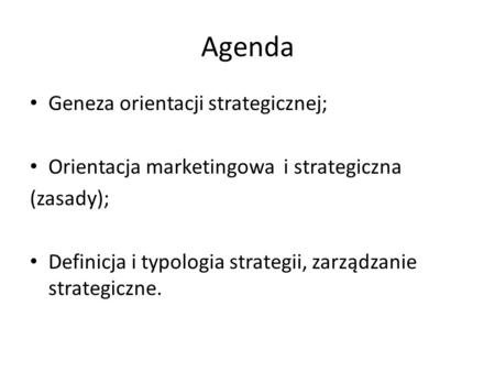Agenda Geneza orientacji strategicznej;