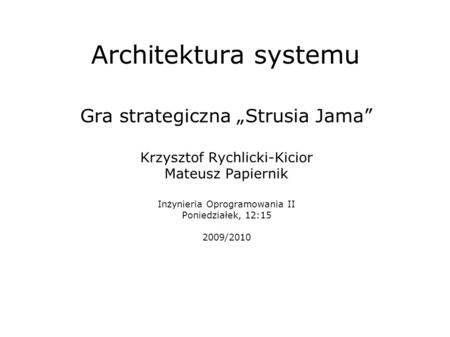 Architektura systemu Gra strategiczna „Strusia Jama”