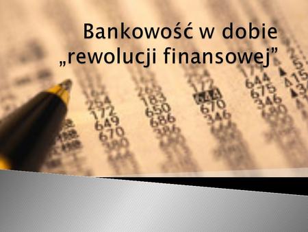 Bankowość w dobie „rewolucji finansowej”