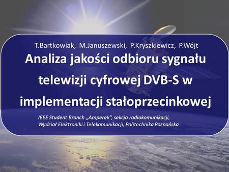 T.Bartkowiak,  M.Januszewski,  P.Kryszkiewicz,  P.Wójt