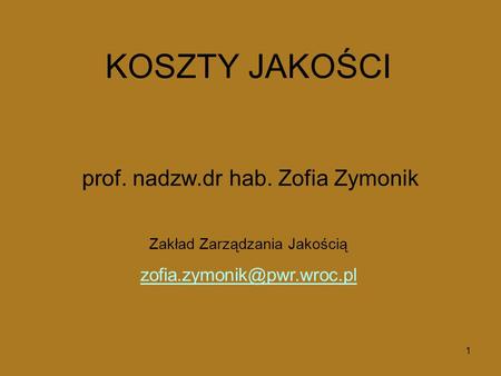prof. nadzw.dr hab. Zofia Zymonik