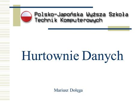 Hurtownie Danych Mariusz Dołęga.