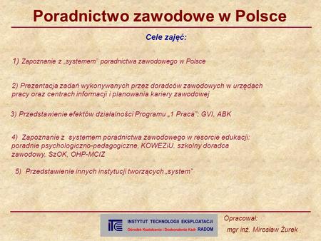 1) Zapoznanie z „systemem” poradnictwa zawodowego w Polsce