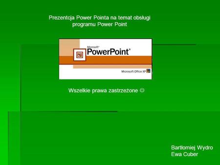 Prezentcja Power Pointa na temat obsługi programu Power Point