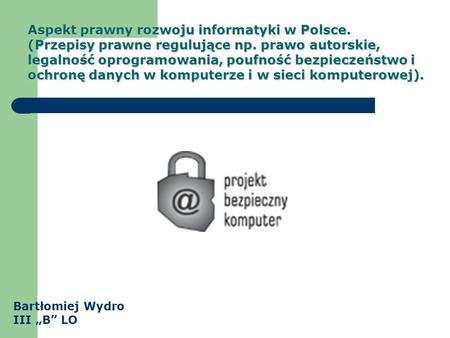 Aspekt prawny rozwoju informatyki w Polsce