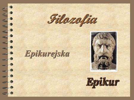 Filozofia Epikurejska Epikur.