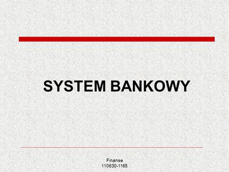 SYSTEM BANKOWY Finanse   110630-1165.