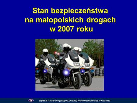 Stan bezpieczeństwa na małopolskich drogach w 2007 roku