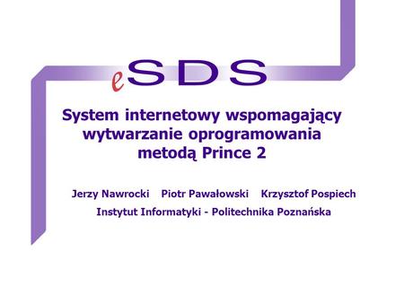 Jerzy Nawrocki    Piotr Pawałowski    Krzysztof Pospiech