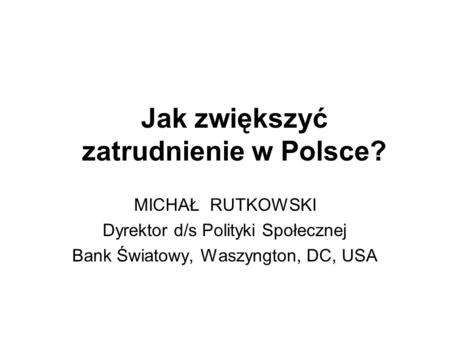 Jak zwiększyć zatrudnienie w Polsce?