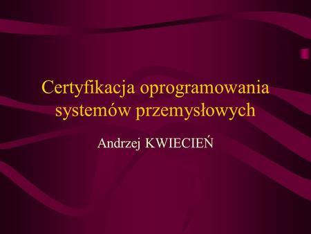 Certyfikacja oprogramowania systemów przemysłowych