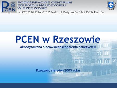 PCEN w Rzeszowie akredytowana placówka doskonalenia nauczycieli Rzeszów, sierpień 2005 roku.