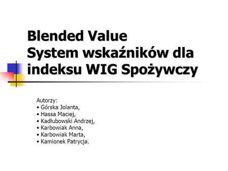 Blended Value System wskaźników dla indeksu WIG Spożywczy