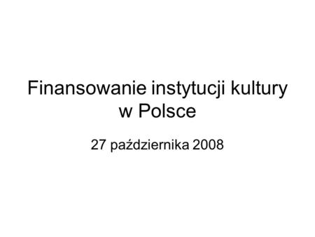 Finansowanie instytucji kultury w Polsce