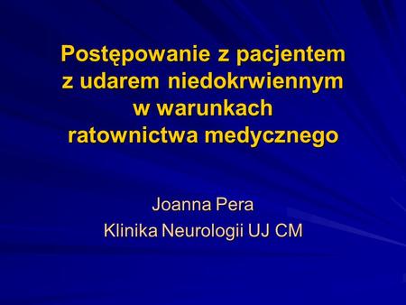 Joanna Pera Klinika Neurologii UJ CM