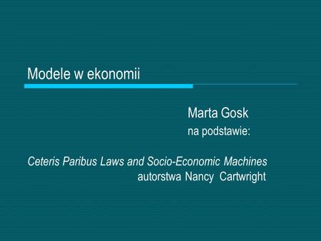 Modele w ekonomii. Marta Gosk