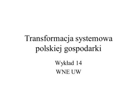 Transformacja systemowa polskiej gospodarki