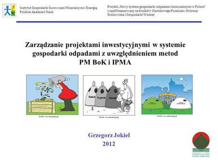 Projekt „Nowy system gospodarki odpadami komunalnymi w Polsce”